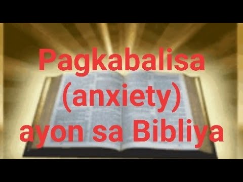 PAGKABALISA (anxiety) ayon sa Bibliya