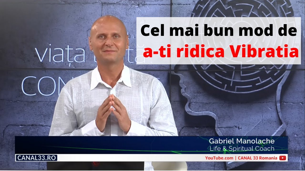 Cel mai Bun Mod de a-ti Ridica Vibratia