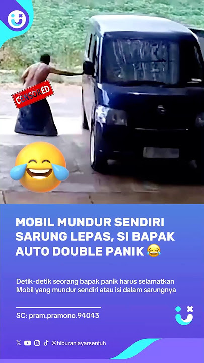 Detik-Detik Mobil Mundur Sendiri Sarung Lepas #videolucu #sarungan #Kocak #core