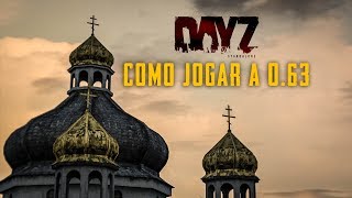 Dayz SA | Como Jogar A Versão 0.63 (stress Test) Dayz SA | Como Jogar A Versão 0.63 (stress Test)