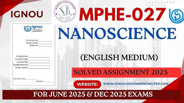MPHE-027  | Solved Assignment for M.Sc. (Physics) Nanoscience (MPHE-027) - 2025