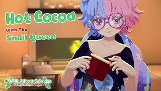 Hot Cocoa With The Snail Queen Asmr Advent Calendar Asmr Roleplay
