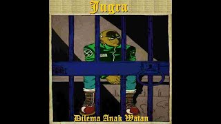 Jugra - Dilema Anak Watan