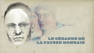 Le Cézanne De La Fausse Monnaie - Générique