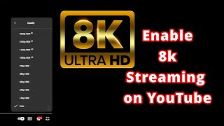 How to enable 8K HDR streaming on YouTube