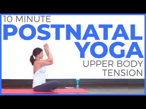 Postnatal Yoga for Upper Body Tension (15 minute Yoga) Postpartum Yoga