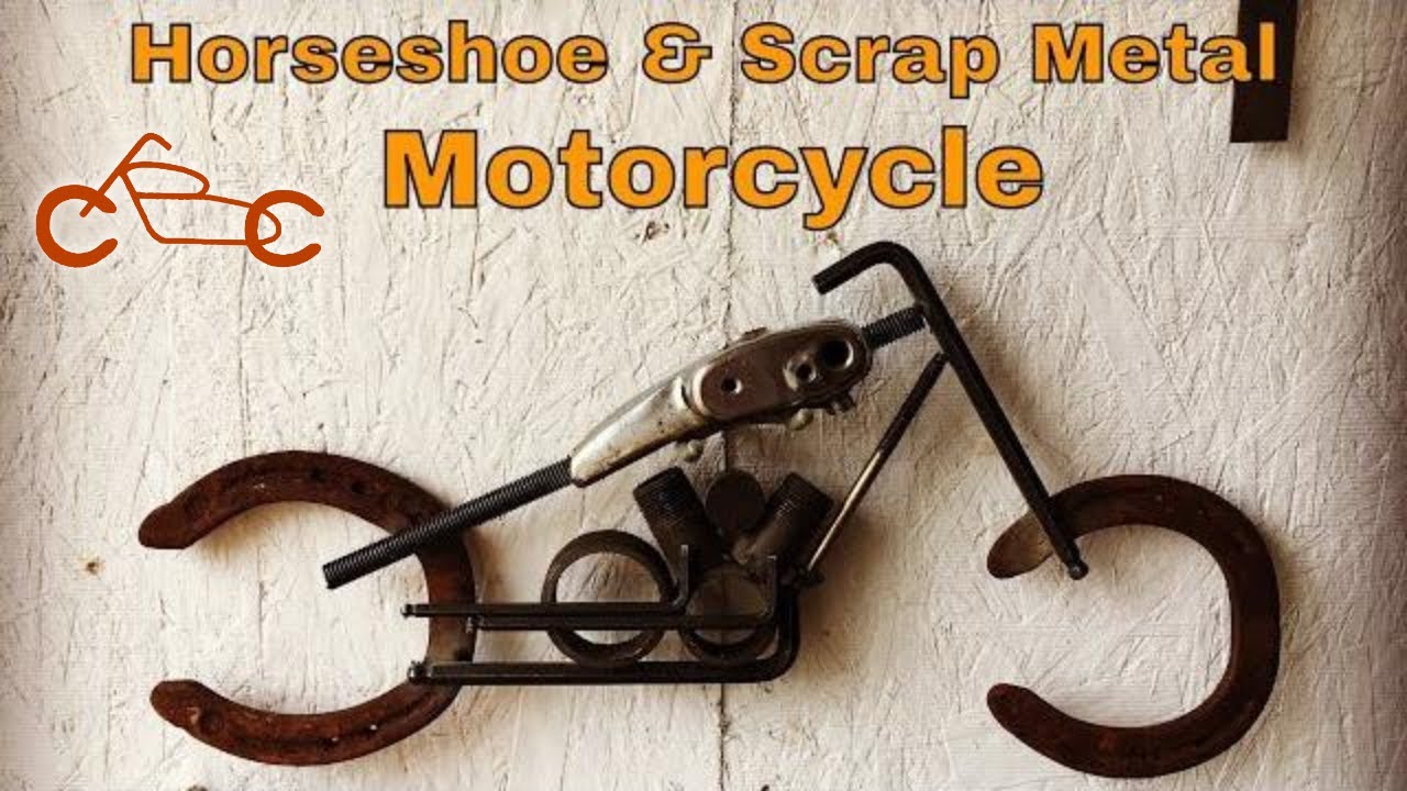 Creating a Horseshoe and Scrap Metal Motorcycle YouTube