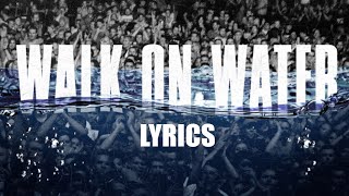 Eminem Walk on Water ft. Beyoncé [Official Lyrics]