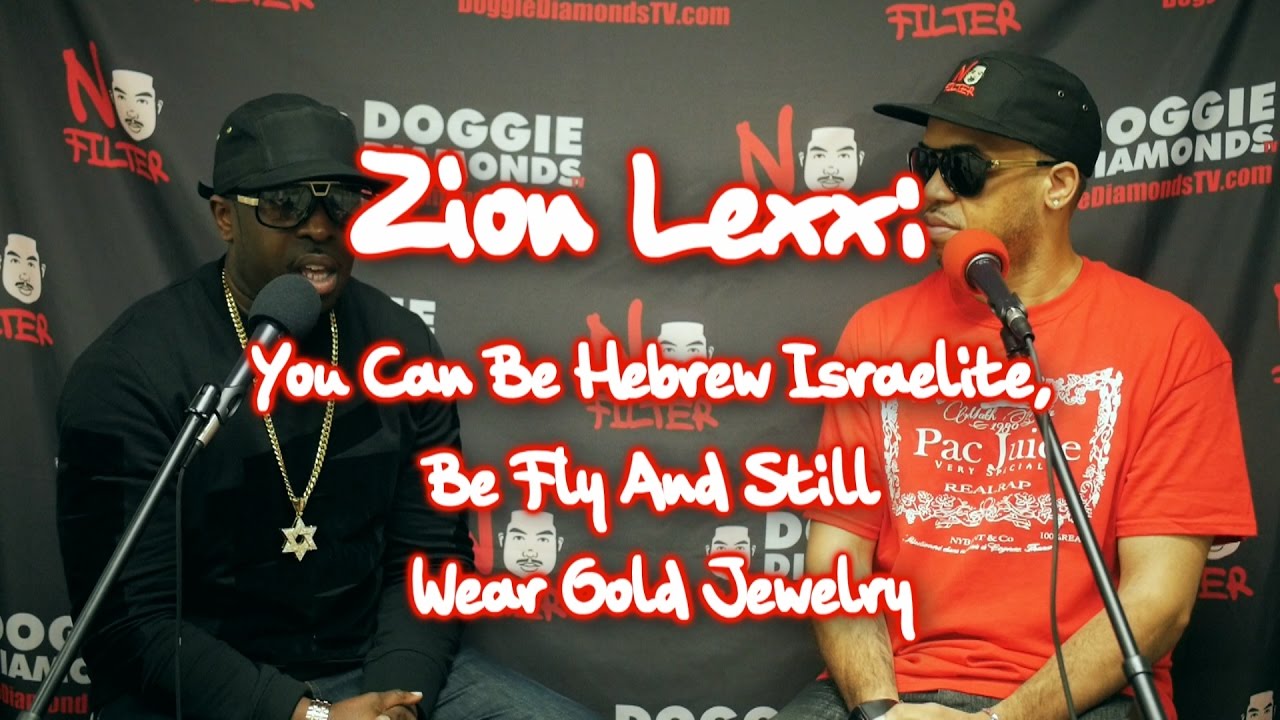 Zion Lexx You Can Be Hebrew Israelite, Be Fly And Still Wear Gold