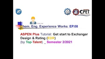 8. KMUTNB (RY) I ASPEN Plus Tutorial I 2/2021 I Get start EDR for Heat X design I EP.08