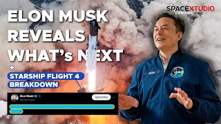 Elon Reveals Next Big Step for Starship + Complete Breakdown of Starship Flight 4 | Awesome Landings