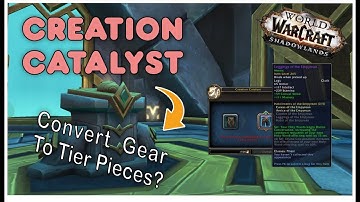 Creation Catalyst & Everything you need to know! 9.2 Shadowlands WoW