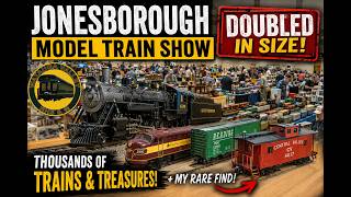 This Train Show DOUBLED in Size! | 2026 Jonesborough Model Train Show + My Rare Find