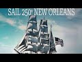 Watch: Sail 250 fireworks Downtown New Orleans