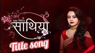 Saath Nibhana Saathiya - TITLE SONG