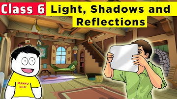 Class 6 science chapter 11 - Light, Shadows and Reflections | Class 6 Light, Shadows and Reflections
