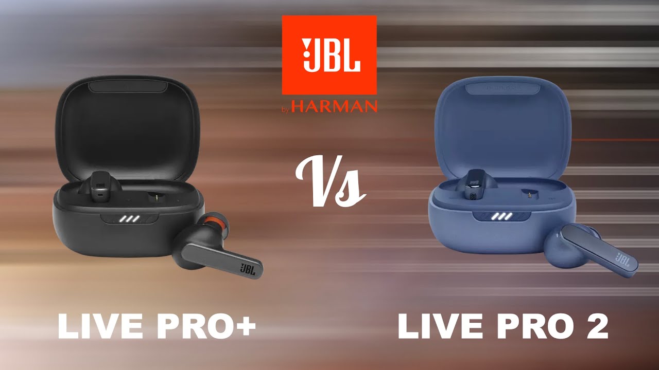 JBL Live Pro 2 Vs Live Pro+ What's the difference? 