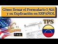 Cómo llenar el Formulario I-821 y su explicación en ESPAÑOL - TPS Venezuela