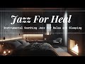 Relaxing Jazz Instrumental for Sleeping with Cozy Room Ambience #jazzrelaxation #instrumental #jazz