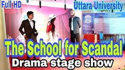 THE SCHOOL FOR SCANDAL || Drama Stage Show || Uttara University