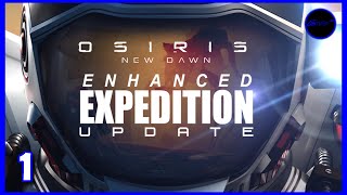 Osiris New Dawn : enhanced expedition - ep.1