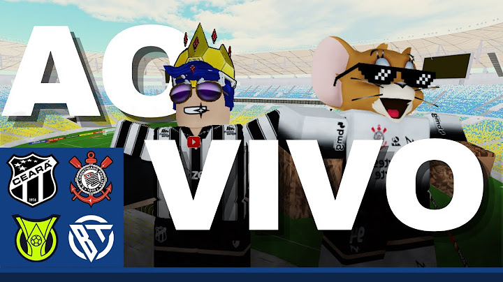 CEARÁ X CORINTHIANS | BRASILEIRÃO ROBLOX | BLOXTV