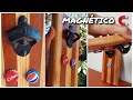 Destapador Magnético de Botellas | PASO A PASO | Fabricación