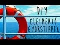 DIY - Életmentő Gyorstippek