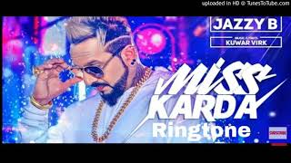 Miss Karda Ringtone JAZZY B Kuwar Virkb New Punjabi Song 2018