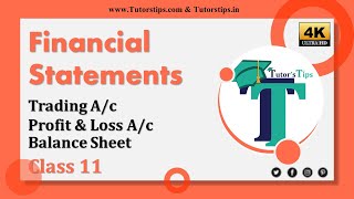 Financial statements Accounts class 11 trading A/c P & L A/c Balance sheet -Explained with Animation
