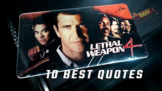 Lethal Weapon 4 1998 | 10 Best Quotes