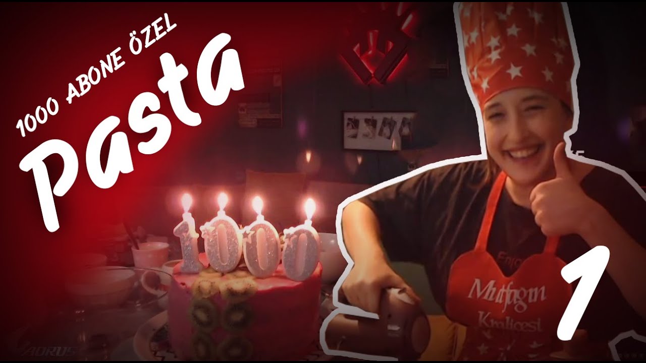 1000 ABONE SÖZLERİ PASTA YAYINI (Part 1) YouTube