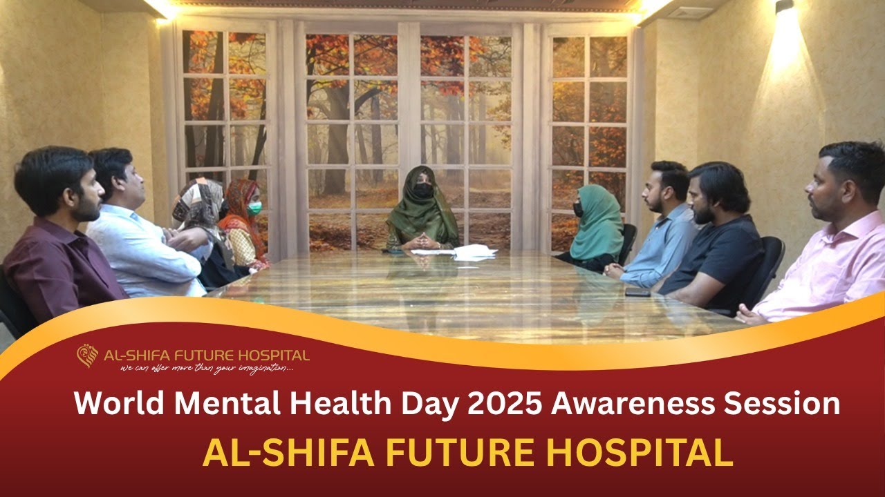 World Mental Health Day 2025 Awareness Session by Al-Shifa Future ...
