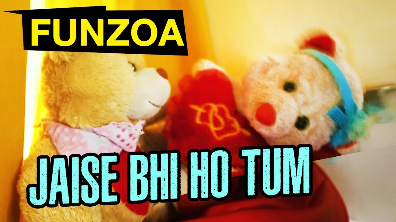 JAISE BHI HO TUM  Funny Hindi Love Song  Mimi Teddy Bojo Teddy  Funzoa Teddy Videos