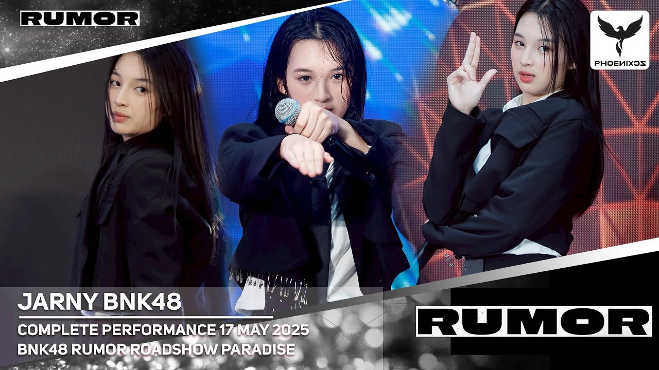 [Janry BNK48] 17-MAY-2025 - COMPLETE PERFORMANCE - BNK48 RUMOR ROADSHOW PARADISE