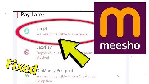 How to Fir Meesho Shoping app Error Pay Later Simpl You are not eligible to use Simpl Problem Solved