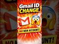 Gmail ID Change अब Possible 😱 | No New Account | No Data Loss | #gmail