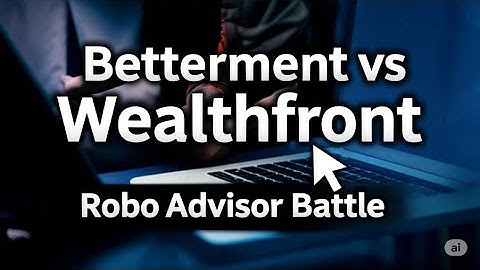 Betterment vs Wealthfront  Robo Advisor Battle 