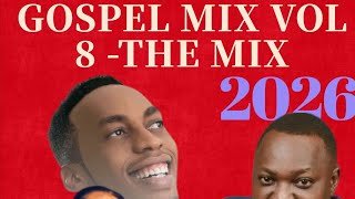 GOSPEL MIX VOL 8 GOODLUCK GOZBERT BAHATI BUKUKU CHRISTOPHER ROSE MUHANDO THE MIX MASTER V DJ ABU 254