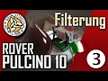 Rover Pulcino 10 - Teil 3 - Filterung