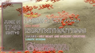 【TWC2024】第6試合 鬼形獣 Lunatic Scoring　AMELIA'S CAT(月) vs REBOTWITHOUTEGGS(日)