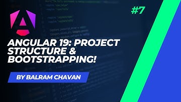 Angular Basics: Understanding Project Structure and Bootstrapping with Angular 19