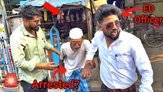 Garib Chacha ka Dukan Band karke, ED Officer Arrest Kyu kiya?😭😳