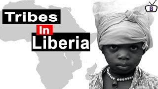Major ethnic groups in Liberia and their peculiarities