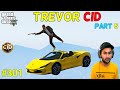 GTA 5 : INTERESTING CID CASE | TREVOR CID PART 5 | GTA5 GAMEPLAY #301