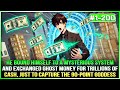 Poor boy got a wealth conversion system, so he used ghost money to convert it into 10 billion cash!
