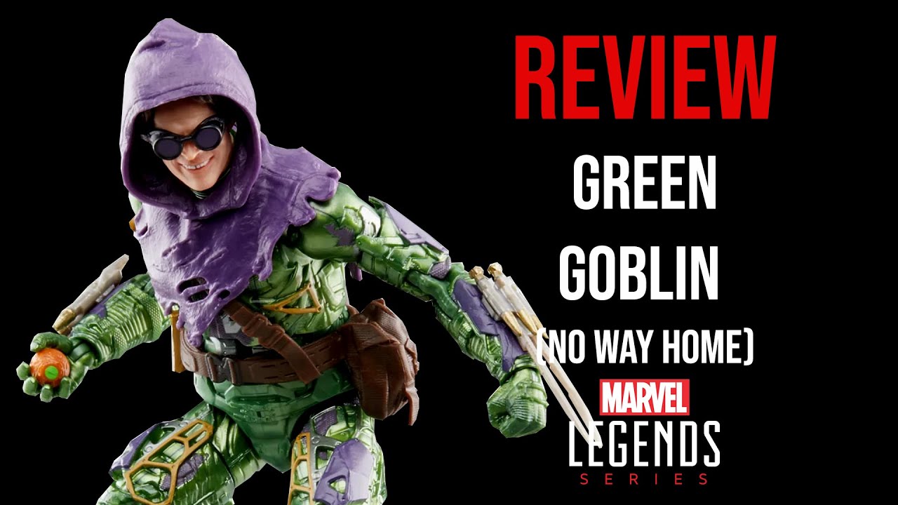 Ep495 Marvel Legends Green Goblin (Spider-Man: No Way Home) REVIEW