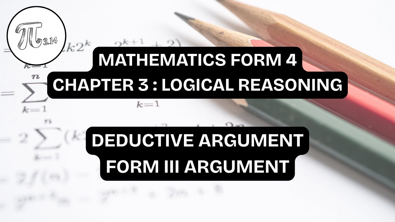 Mathematics Form 4 Chapter 3 Logical Reasoning - Deductive Argument ...