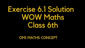Exercise 6.1 solution class 6th wow maths