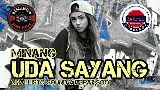 Lagu Acara Minang_Uda Sayang_2023🌴 Remix Clumztyle • CHALLISTO SOUND| JABRAX